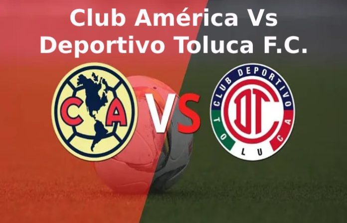 Club América Vs Deportivo Toluca F C Timeline