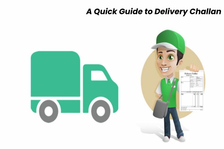 A Quick Guide to Delivery Challan