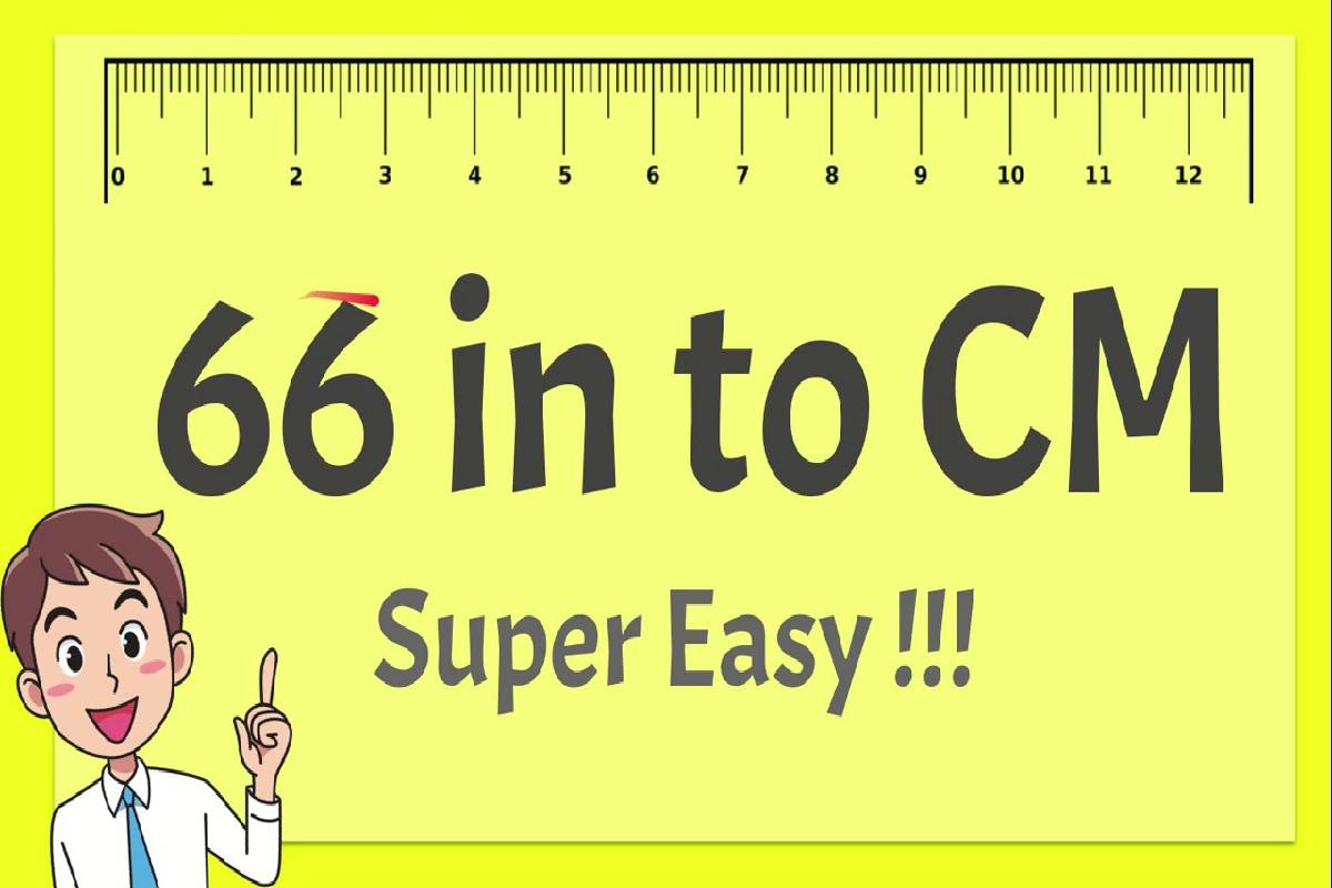 How to Calculate 66 Inches in cm? Smart Tech Data