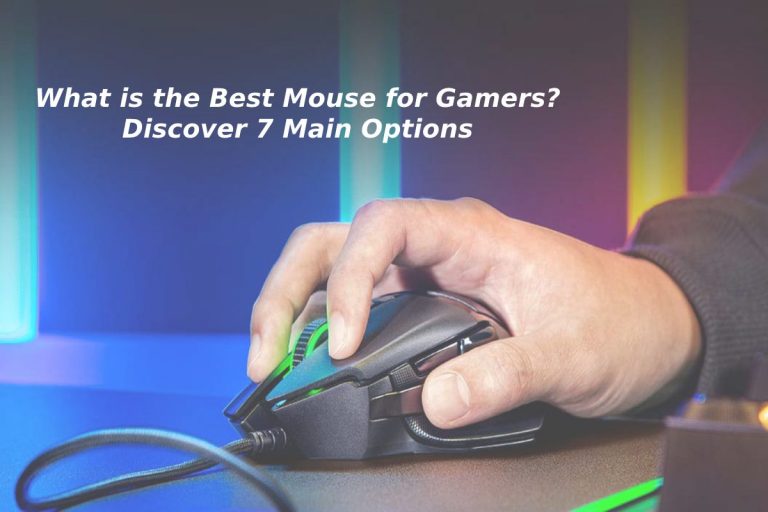 What is the Best Mouse for Gamers? Discover 7 Main Options